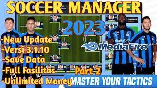 Soccer Manager 2023 Save Data Versi 3.1.10 Part 2