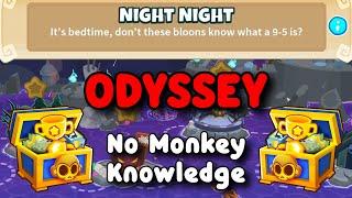 Odyssey Hard Mode | No Monkey Knowledge | BTD6 Tutorial | Night Night