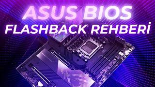 ASUS BIOS Flashback Nasıl Yapılır?