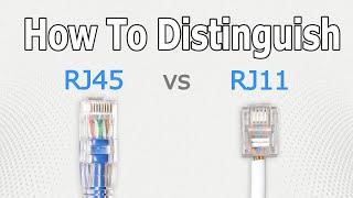 RJ45 vs RJ11, How to Distinguish？