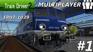 Train Driver 2 - #1 Multiplayer "EP07-1039 = Pościg za EN57"