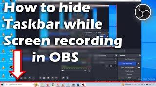 How to hide Taskbar while Screen recording in OBS | Easy Way