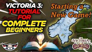 Victoria 3: Tutorial for Complete Beginners - Starting a New Game! - ep1