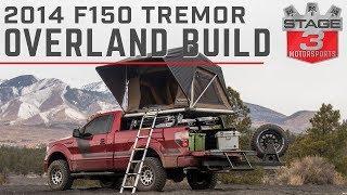 Stage 3 Motorsports 2014 F150 Tremor Overland Project truck