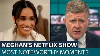 We watched Meghan's new Netflix show - here are the key bits | ITV News