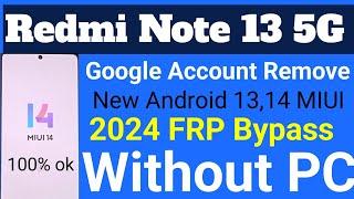 Redmi Note13 Pro 5g Frp Bypass MIUI 14 Google Account Unlock Without Pc New Method 2024