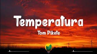 Tom Pikete - Temperatura | Official Lyrics Video