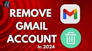 How to Remove Gmail Account from Android Device in 2024 - Step-by-Step Guide