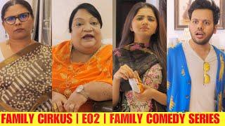 FAMILY CIRKUS | E02 | FAMILY COMEDY WEB SERIES