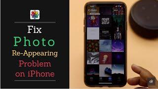 Fix Deleted Photo Reappearing Problem on iPhone | Can't Delete iPhone Photos Problem Solved