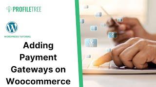 Adding Payment Gateways on Woocommerce | WordPress Website | WordPress | WordPress Tutorial