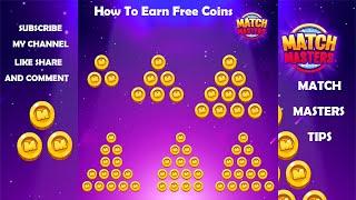 How To Earn Free Coins  || How To Get Free Coins Trick   || Match Masters Tips And Tricks