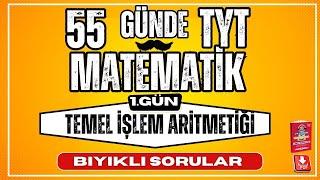 55 Günde TYT Matematik Kampı | 1.  Gün | Temel İşlem Aritmetiği | Bıyıklı Sorular