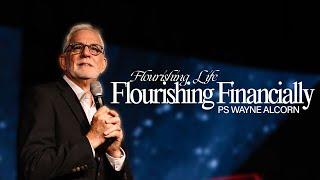 Flourishing Life: Flourishing Financially | Ps Wayne Alcorn