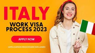 Italy Work Visa Process 2023: Step by Step Guide