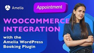 WooCommerce integration with the Amelia WordPress Booking Plugin