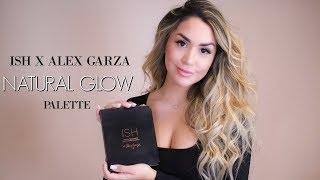 GRWM USING MY NEW PALETTE! ALEX GARZA X ISH NATURAL GLOW PALETTE