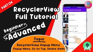 Part 04 | How to implement RecyclerView Popup Menu, Back to top position, Item delete | 2021