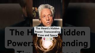 The Heart's Hidden Power: Transcending Time and Space 🫀 🪐 | Gregg Braden