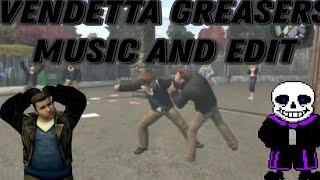 Vendetta Greasers music and edit - after DERDER SANS