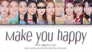 NiziU "Make you happy" (10 Members Ver.) Color Coded Lyrics Kan|Rom|Eng / You as member