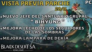 BLACK DESERT SA | CONTENIDOS A VENIR VISTA PREVIA PARCHE 28/11 | NUEVO JEFE GRUPAL | BDO | PC