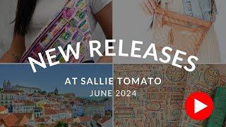 June 2024 New Releases at Sallie Tomato