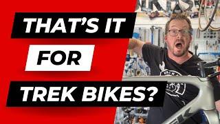 Will Trek Bikes Survive 2025! Well, let's review. Is it good or bad?