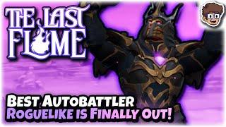 Best Autobattler Roguelike is Finally Out! | The Last Flame