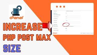 How to Increase Php Post max Size in Wordpress | Cpanel Tutorials