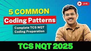 5 Most Common Patterns in TCS NQT Coding Round 2025 | Complete TCS NQT Coding Preparation 