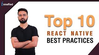 Top 10 React Native Best Practices