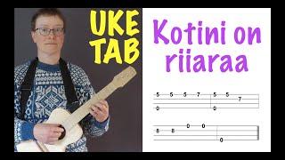  Kotini on riiaraa EASY UKULELE TAB