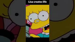 Lisa made life?!?