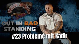 Out In Bad Standing: #23 Probleme mit Kadir | Die Kassra Z. Story | zqnce