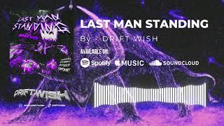 DRIFT WISH - LAST MAN STANDING