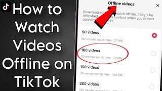 How to Watch Videos Offline on TikTok - Download Offline Videos On Tiktok