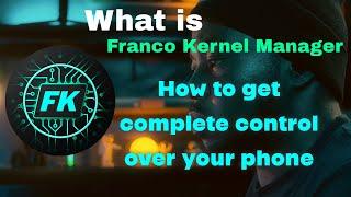 What is Franco Kernel Manager (FKM)