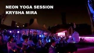 NEON YOGA SESSION @ KRYSHA MIRA 2015