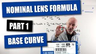 Nominal Lens Formula Part 1 - Base Curve