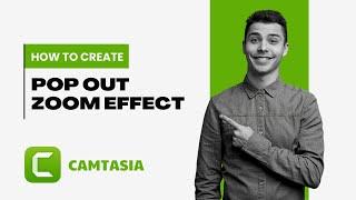 How To Create Pop Out Zoom Effect in Camtasia