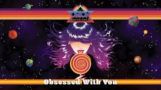 Obsessed With You  The Orion Experience