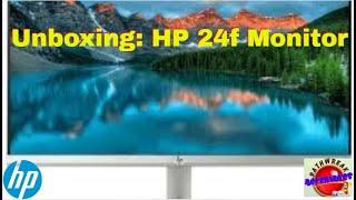 Unboxing: HP 24F LED Monitor the Positive and Negative feedbacks