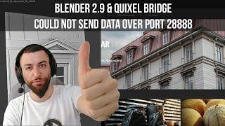 Blender 2.9 Quixel Bridge Link and How to fix (Could not send data over port 28888)