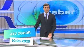 ATV XƏBƏR / 10.03.2025 /20:30