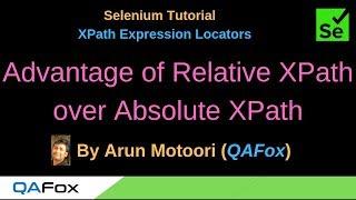 XPath Expression Locators - Part 30 - Advantage of Relative Xpath Expressions over Absolute XPath