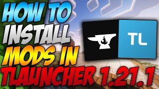 How To Install Mods In Minecraft Tlauncher 1.21.1 (2024)