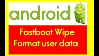 Fastboot Wipe / Format user data