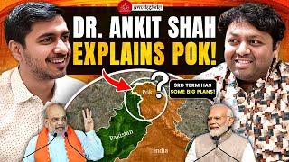 Dr. Ankit Shah Reveals BIG PLANS For PoK that PM Modi has in the 3rd Term! | Live on Anvikshiki