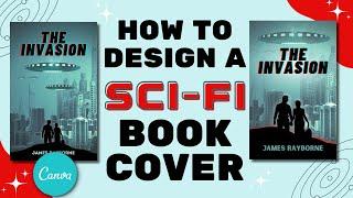 How To Design A Sci-Fi Science Fiction Book Cover In Canva | Step-By-Step Tutorial For Beginners